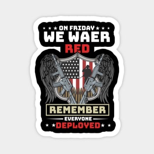 Only FRiday we waer Red Remember everyone deploved Magnet