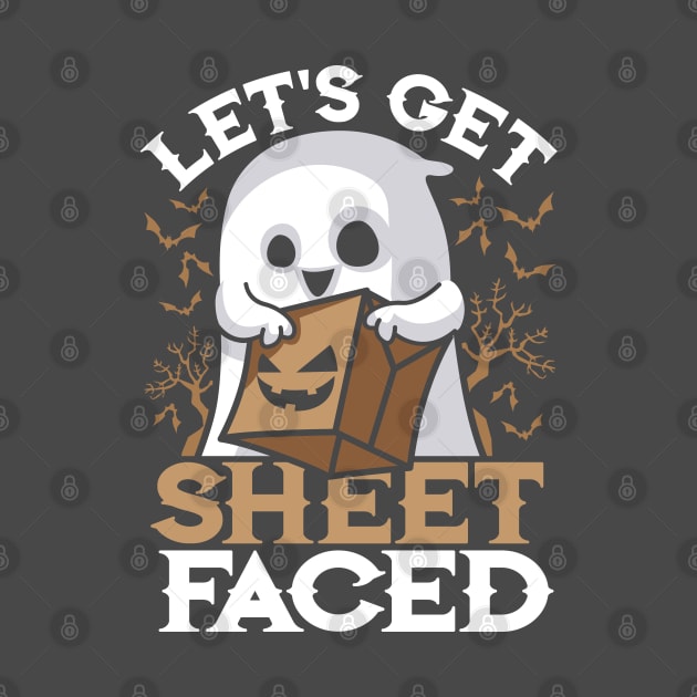 Let's Get Sheet Faced Funny Halloween Saying Ghost by ghsp