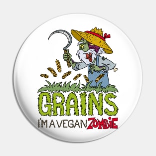 Grains i am a vegan zombie - Halloween Gift Pin