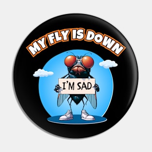 My Fly Is Down Pin