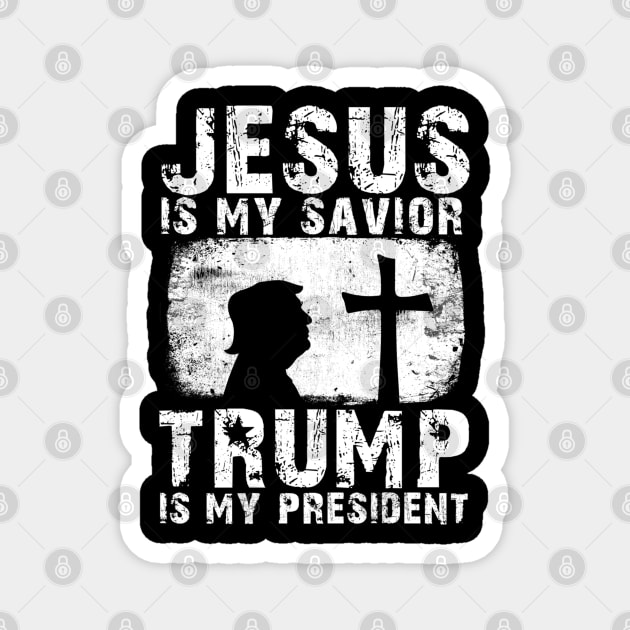 Jesus Is My Savior Trump Is My President Magnet by cedricchungerxc