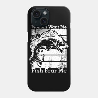 Women Want Me Fish Fear Me Phone Case