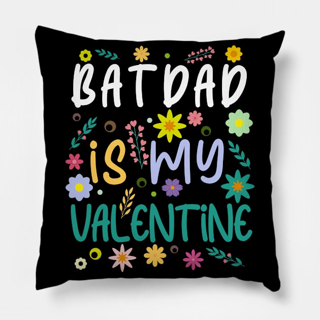 Batdad is my Valentine gift Valentines Day Pillow by Kerlem