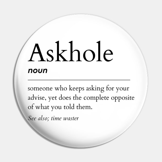 Askhole Noun Pin by IndigoPine