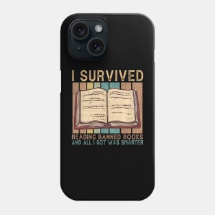 I Survived Reading I Survived Reading And All I Got Was Smarter Phone Case