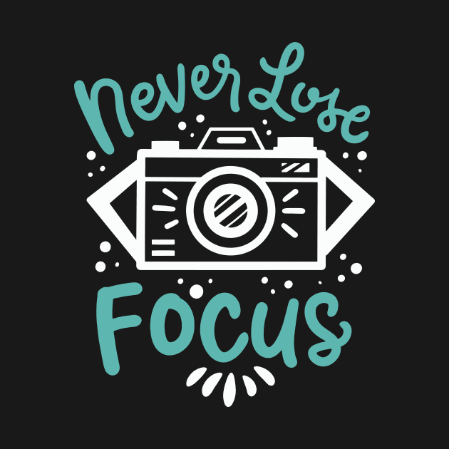 Never Lose Focus by maxcode