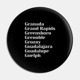 Grand Cities starting with the letter, G Pin