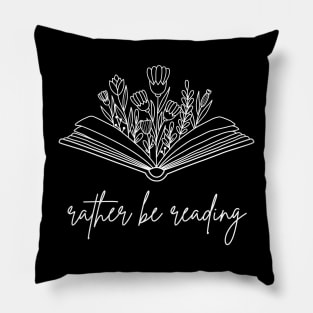 Rather Be Reading Pillow