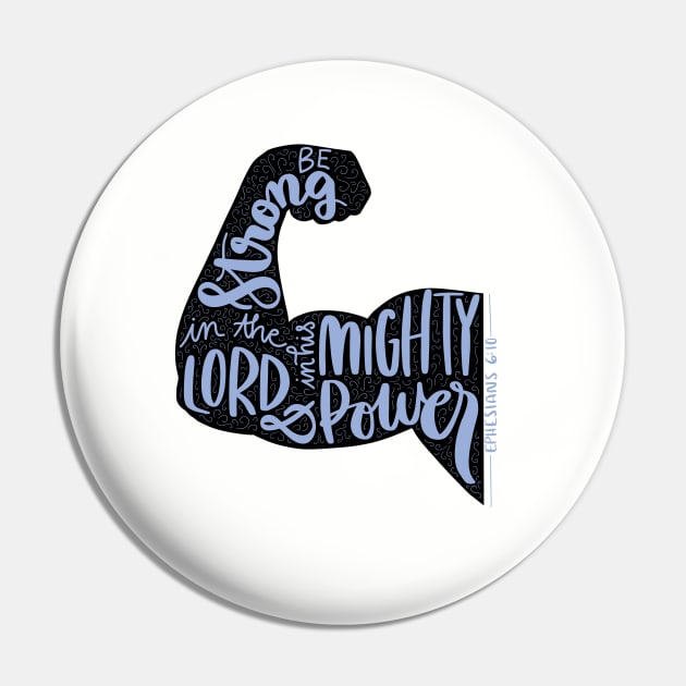 Ephesians 6:10 - Be strong in the Lord and in his mighty power - handlettered bible verse Pin by NewBranchStudio