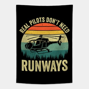 Real Pilots Dont Need Runways Funny Helicopter Lover Tapestry