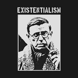 Existentialism - Jean Paul Sartre T-Shirt