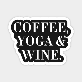 Coffee, Yoga & Wine. Magnet