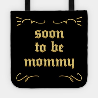 Soon To Be Mommy Tote