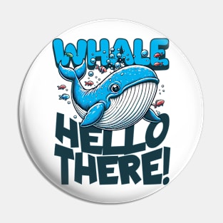 Blue Whale Hello There ! Pin