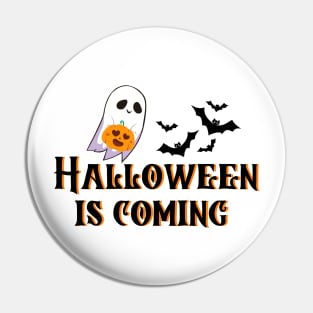 Halloween is Coming Pin