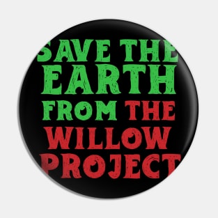 Stop Willow Project, save the earth from the Willow Project Pin