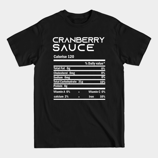 Discover Funny Cranberry Sauce Nutrition Thanksgiving Costume Gift - Cranberry Sauce - T-Shirt