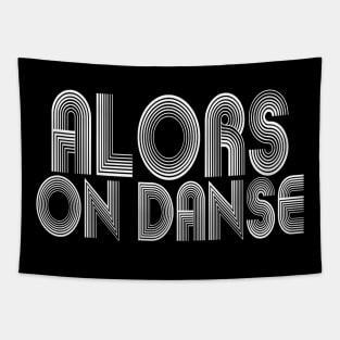 alors-on-danse Tapestry