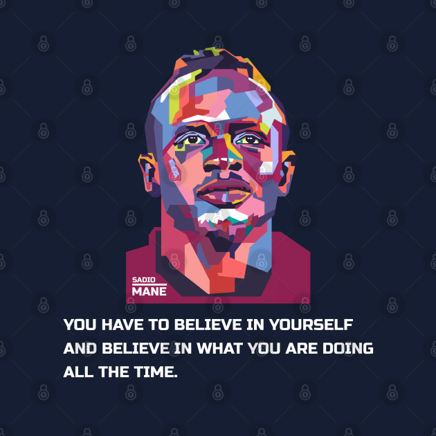 best quotes from sadio mane in WPAP - Sadio Mane - Mask | TeePublic UK