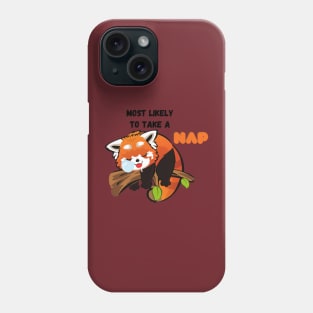 Most likely to take a nap Phone Case