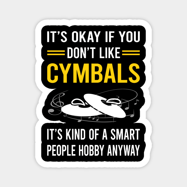 Smart People Hobby Cymbals Cymbal Magnet by Good Day