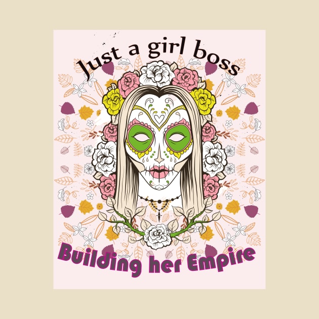 Just A Girl Boss Building Her Empire by pixelprod