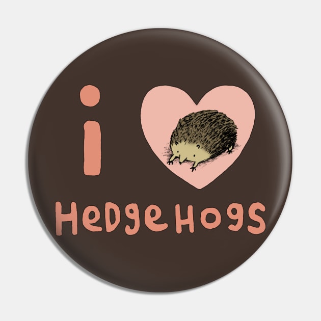 I ❤ Hedgehogs Pin by Sophie Corrigan