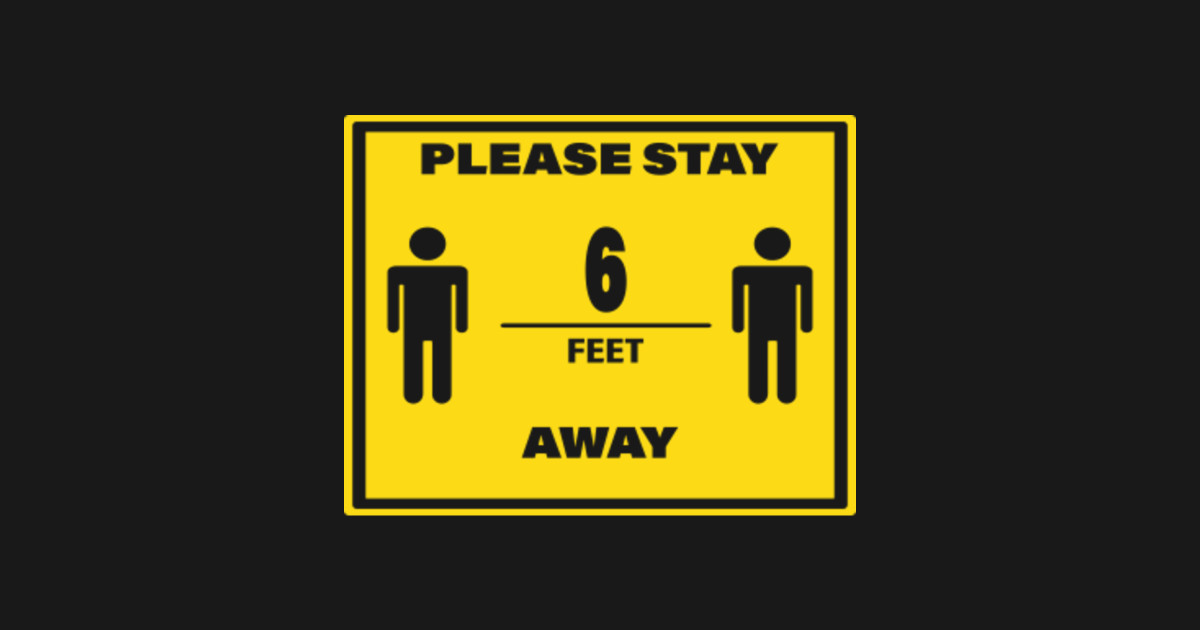 please stay 6 feet away 6 Feet Away Sticker TeePublic