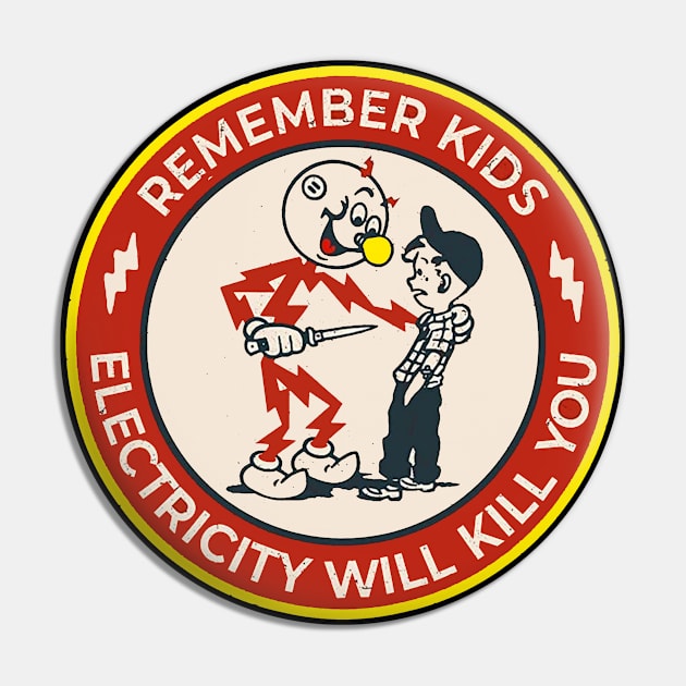 Electricity Will Kill You! Pin by DellK'pets