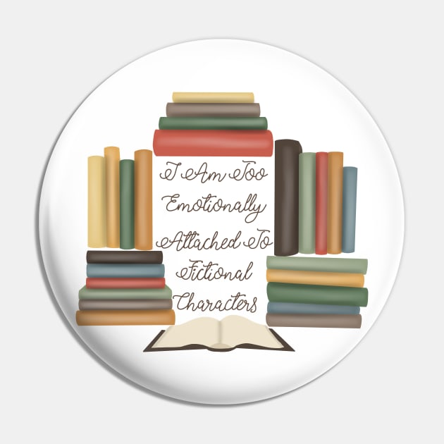 I Am Too Emotionally Attached To Fictional Characters Pin by Becky-Marie