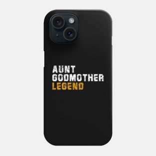 Aunt Godmother Legend Phone Case