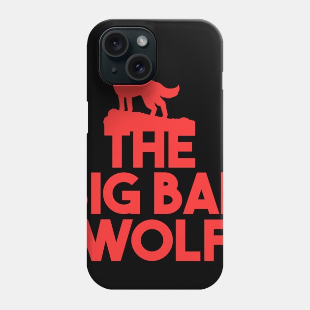 The Big Bad Wolf Phone Case by nhatvv