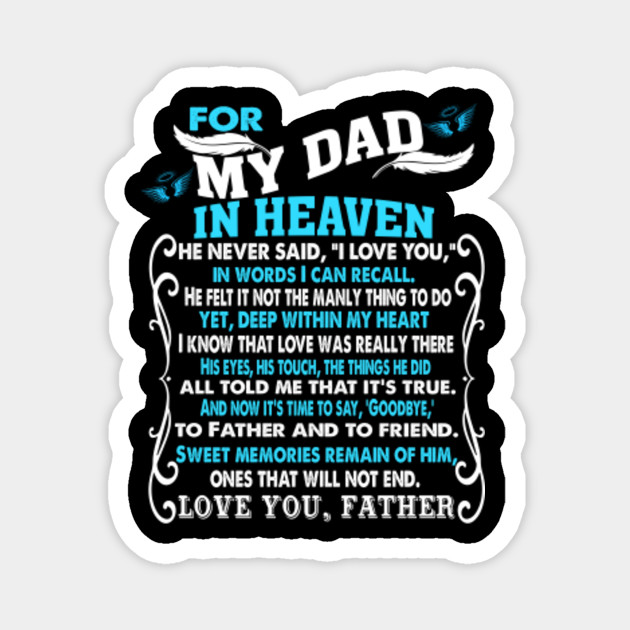 For My Dad In Heaven Love You Father My Daddy Is My Guardian Angel Magnet Teepublic