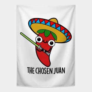 The Chosen Juan Cute Mexican Chili Warrior Pun Tapestry