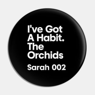 Sarah 002 - I've Got A Habit - Minimalist Fan Design Pin