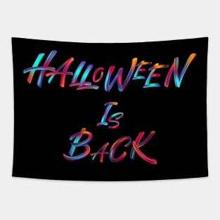 Halloween is Back Tapestry