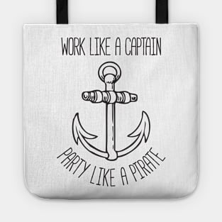 Work Like A Captain Party Like A Pirate Tote