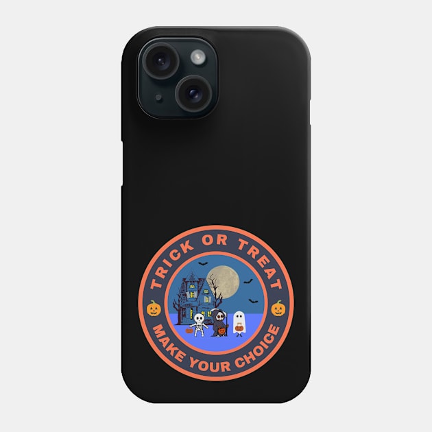 Trick or Treat. Make your choice Phone Case by InspiredCreative