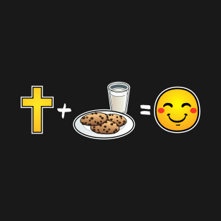 Christ plus Milk and Cookies equals happiness Christian T-Shirt