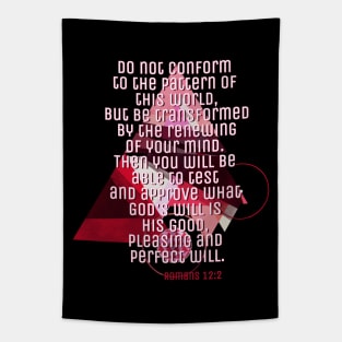 Do not be conformed to this World Romans 12:2 Tapestry