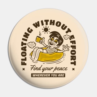 Floating without effort Pin