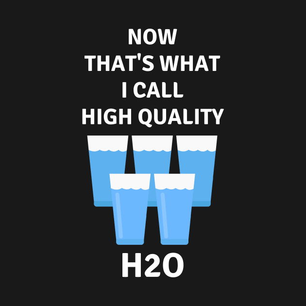 High Quality H2O by Shirts of Astoundment