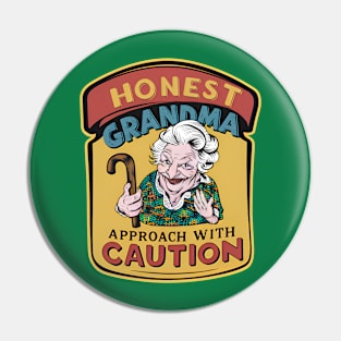 Honest grandma, approach with caution - Warning label Pin