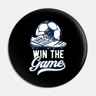 Win The Game Soccer Shoe Sports Fan Footballer Pin