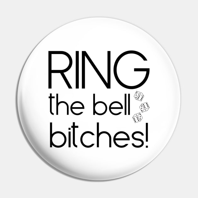 Ring the Bell Bitches Bunco Dice Game Night Shirt Hoodie Sweatshirt Pin by MalibuSun