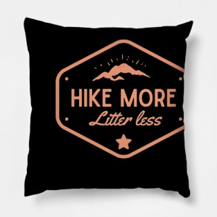 Hike More Litter Less - 1.0 Pillow