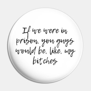 In Prison Pin