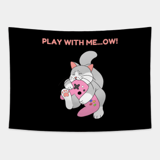 Play with me...ow! Pink Tapestry