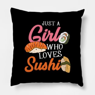 Just A Girl Who Loves Sushi Pillow