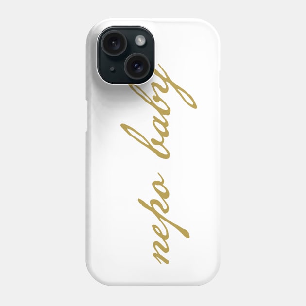 Nepo Baby Typography Gold Script Phone Case by ellenhenryart